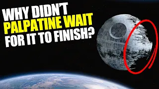 The REAL REASONS Palpatine leaked the Second Death Star BEFORE it was finished