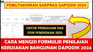 CARA MENGISI FORMULIR PENILAIAN KERUSAKAN BANGUNAN DAPODIK 2024 PENGAJUAN DAK FISIK PENDIDIKAN 2025