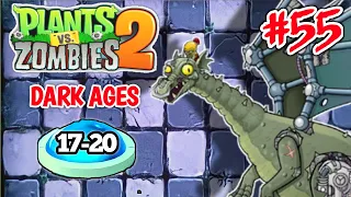 PVZ 2 - Dark Ages - Night 17-20 (Zombot Dark Dragon) Plants vs Zombies 2 - Gameplay Walkthrough #55