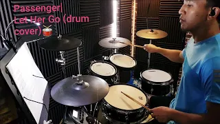 Passenger - Let Her Go |Drum cover by Love Kyaw Naing|