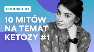 10 mitów na temat Ketozy #1 - Dr Joanna Podgórska