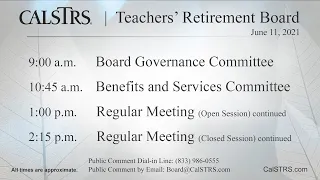 CalSTRS Teachers' Retirement Board Meeting | June 11, 2021