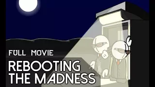 Rebooting the Madness [Full Version]