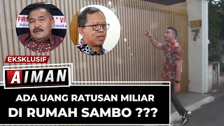 Ada Uang Ratusan Miliar Di Rumah Sambo? - AIMAN