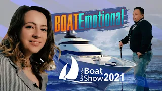 Московское Боут-Шоу 2021. #BoatEmotional выпуск 1