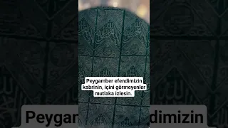 Peygamber efendimizin kabrinin içini görmeyenler mutlaka izlesin.