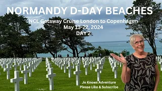 NCL Getaway Cruise-   Le Havre France  -Normandy D Day Beaches