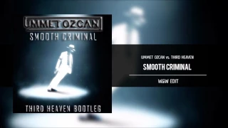 Smooth Criminal - Ummet Ozcan Remix| W&W Edit |