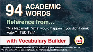 94 Academic Words Ref from "Mia Nacamulli: What would happen if you didn't drink water? | TED Talk"