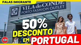 Promoção em Portugal - CONHEÇA O OUTLET VILA DO CONDE