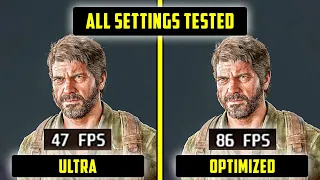 The Last of Us Part 1 - Increase FPS by 83% - Updated Performance Optimization Guide
