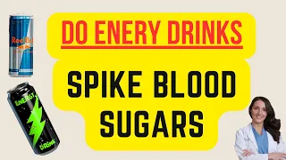 Can Energy Drinks Spike Blood Sugar Levels And Worsen Diabetes? Regular and Diet Energy Drinks Facts