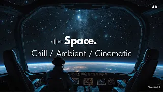 Space Chill / Ambient / Cinematic Background Music to Study & Relax - Vol. 1 | Cosmic, Mesmerizing