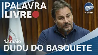 PALAVRA LIVRE - DUDU DO BASQUETE - 13/05/2024