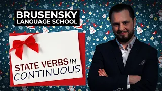 State verbs in Continuous  - глаголы состояния во времени Present Continuous