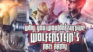 Why You Wouldnt Survive Wolfenstein's German Army