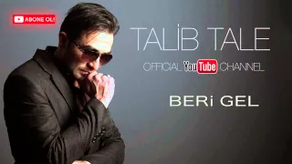 Talıb Tale - Bəri Gəl