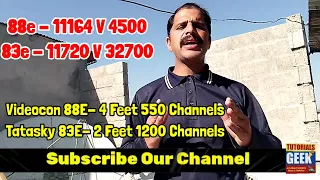 Tatasky 83E Ya Videocon 88E | Kon Se Satellite Par Ziada Channels Chlte Hain?