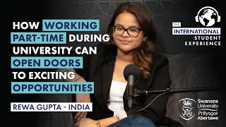 How working part-time during university can open doors to exciting opportunities. Rewa Gupta