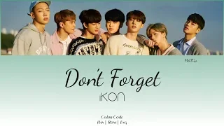 iKON (아이콘) - Don't Forget (잊지마요) [Color Coded Lyrics] (Han|Rom|Eng) ~MelBia