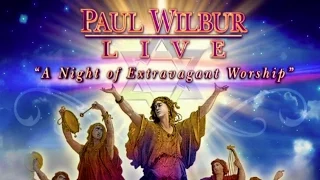 Paul Wilbur Live "A Night of Extravagant Worship" PART 3