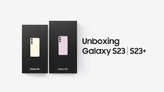 Galaxy S23 l S23+: Official Unboxing | Samsung