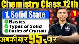 L-1 Chapter-1 Solid State Chemistry Class 12th | 95% in Chemistry HSC Board #newindianera #board2025