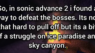 how to beat sonic advance 2 bosses  without pressing left or right.