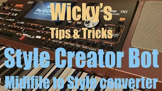 Wicky's Tips & Tricks - STYLE CREATOR BOT -  Midifile to Style converter