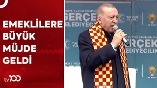 Cumhurbaşkanı Erdoğan Emekliler İçin Müjdeyi Kayseri'den Açıkladı | TV100 Haber