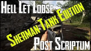 HELL LET LOOSE vs. POST SCRIPTUM| Steam Early Access | SHERMAN TANK EDITION!