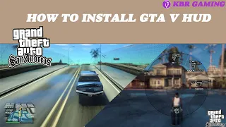 How to Install GTA V HUD for GTA San Andreas|GTA San Andreas mods