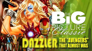 Big Picture Classic - "DAZZLER: THE 'AVENGERS' THAT ALMOST WAS"