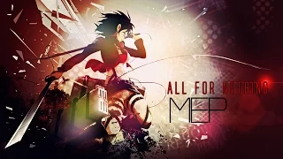 All For Nothing // MEP