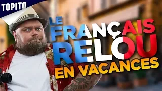 TOP 8 DES TOURISTES FRANCAIS QU'ON CROISE A L’ETRANGER (et qui sont lourds parfois)