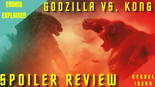 Godzilla vs. Kong SPOILER Review | Breakdown, Ending Explained + Sequel Ideas