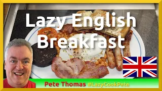 How to Cook English Breakfast the Lazy Cook Way - In Memoriam