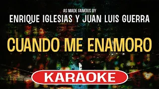 Cuando Me Enamoro (Karaoke Version) - Enrique Iglesias feat. Juan Luis Guerra