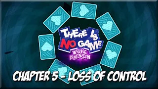 There Is No Game: Wrong Dimension - Chapter 5 - Loss Of Control - Gameplay/Walkthrough