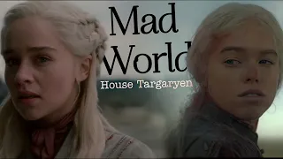 House Targaryen || Mad World