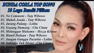 BUNDA CORLA TOP SONG`S || 10 LAGU BANDIT PILIHAN BUNDA CORLA || PLAYLIST BUNDA CORLA 3