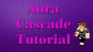 Aura Cascade Tutorial