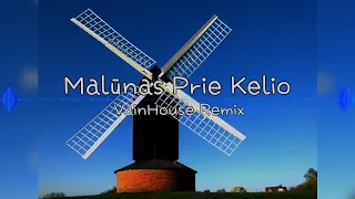 Malūnas Prie Kelio ( VainHouse Remix )