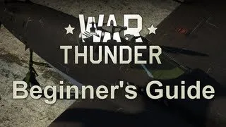 War Thunder: Beginner's Guide