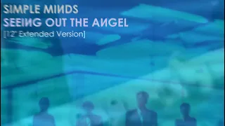 Simple Minds: Seeing out the Angel [12'' Extended Version 2021, Unofficial]