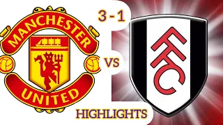 Man U vs Fulham FA Cup Highlights (3-1) | Football Highlights