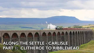 Along the Settle-Carlisle:  Part One Clitheroe to Ribblehead