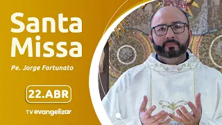 Santa Missa com Pe. Jorge Fortunato | 22/04/2024