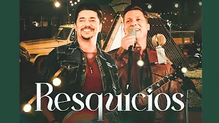 Resquícios - George Henrique e Rodrigo (Lançamento 2024)