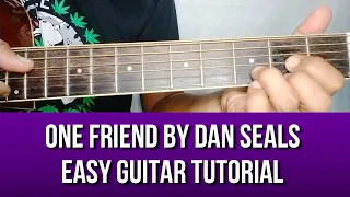 ONE FRIEND BY DAN SEALS EASY GUITAR TUTORIAL BY PARENG MIKE